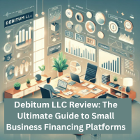 Debitum LLC Review- The Ultimate Guide to Small Business Financing Platforms